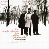 Ornette Coleman Trio, The - At The "Golden Circle" Stockholm - Volume One (CD) Image